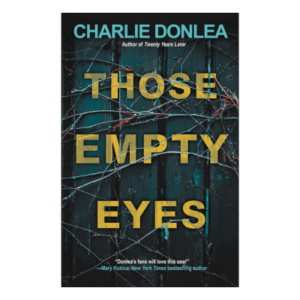 Those Empty Eyes: A Chilling Novel of Suspense with a Shocking Twist Paperback – April 23, 2024